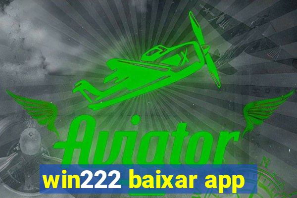 win222 baixar app